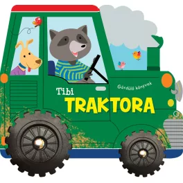 Napraforgó Gördülő Könyvek - Tibi Traktora