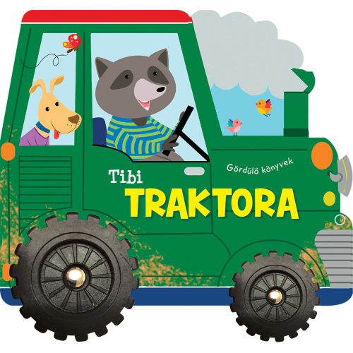 Napraforgó Gördülő Könyvek - Tibi Traktora