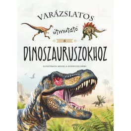 Napraforgó Varázslatos Útmutató A Dinoszauruszokhoz