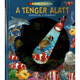 Napraforgó Zseblámpával - A Tenger Alatt