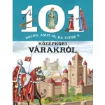 101 dolog, amit jó, ha tudsz a középkori várakról