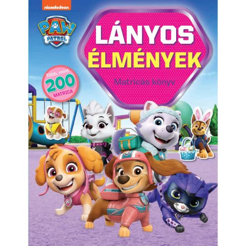 Paw Patrol Lányos élmények 200 matricával