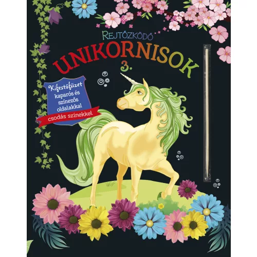 Rejtőzködő unikornisok 3. Kifestőfüzet kaparós és színezős oldalakkal