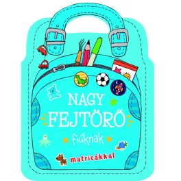   Nagy Fejtörő Fiúknak Matricákkal Foglalkoztatófüzet Színezéssel Rajzolással És Matricázással Játékos Feladványokkal Minden Lapon Új Feladatokkal Matricás Könyv