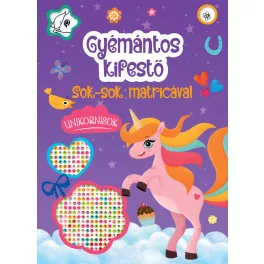   Gyémántos Kifestő Unikornisok Csillogó Matricákkal Kreatív Foglalkoztató Könyv Gyerekeknek