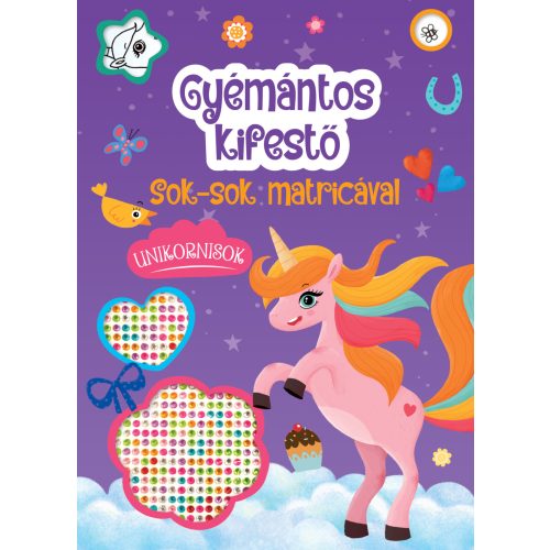 Gyémántos Kifestő Unikornisok Csillogó Matricákkal Kreatív Foglalkoztató Könyv Gyerekeknek