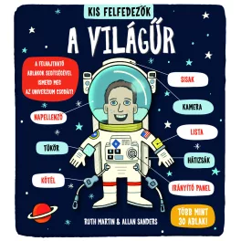   Kis Felfedezők A Világűr Ablakos Ismeretterjesztő Könyv Gyerekeknek A Naprendszer És Az Űrutazás Felfedezéséhez Rengeteg Felfedeznivalóval