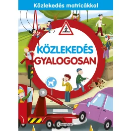   Közlekedés Gyalogosan Foglalkoztatófüzet Matricákkal Gyerekeknek Biztonságos Utcai Közlekedés Tanulásához Játékos Feladatokkal Iskolába Menethez És Kiránduláshoz
