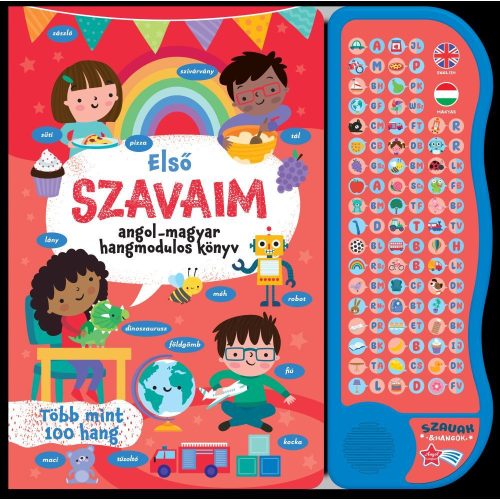 Első Szavaim Angol–Magyar Hangmodulos Könyv Interaktív Képes Szókincsfejlesztő Gyerekeknek Magyar És Angol Kiejtéssel