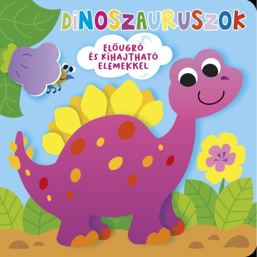 Ki Bújt El Dinoszauruszok Interaktív Ismeretterjesztő Gyerekkönyv Felnyitható Lapokkal Szórakoztató Tanuláshoz Finommotorika Fejlesztésére