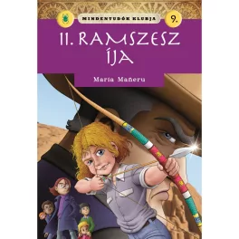   Mindentudók Klubja 9. II. Ramszesz Íja Ismeretterjesztő Gyerekkönyv, Kalandos Nyomozással, Sorozat 9. Rész