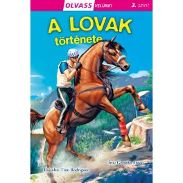   Olvass Velünk 3 A Lovak Története Ismeretterjesztő Könyv A Lovak Szerepéről Az Emberiség Történetében