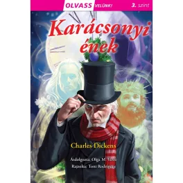   Olvass Velünk 3 Karácsonyi Ének Könnyen Olvasható Változat Charles Dickens Klasszikus Történetéből Olvasási Készséget Fejlesztő Könyv