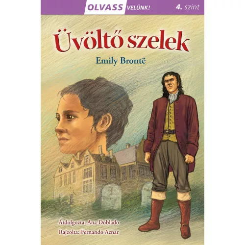Olvass Velünk 4 Üvöltő Szelek Klasszikus Regény Heathcliff És Catherine Szenvedélyes Történetével