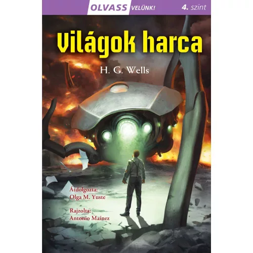 Olvass Velünk! 4 Világok Harca Könyv H. G. Wells Tudományos-Fantasztikus Klasszikus Fiatal Olvasóknak Könnyen Érthető Nyelvezettel