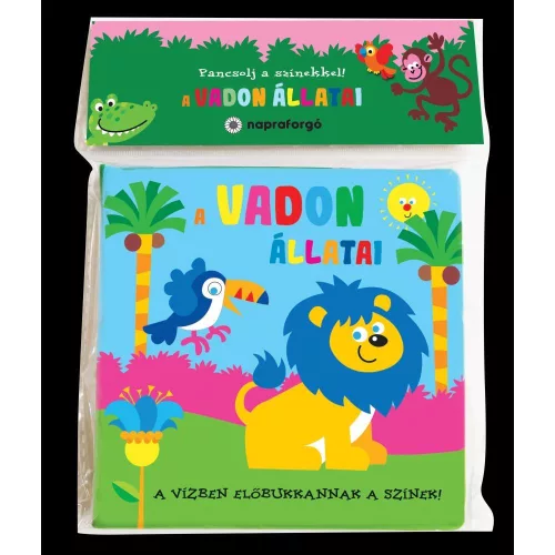 Pancsolj A Színekkel A Vadon Állatai Interaktív Pancsoló Babakönyv Víz Hatására Előbukkanó Színek Száradás Után Eltűnnek Újrahasználható Dzsungel És Szavanna Állatai