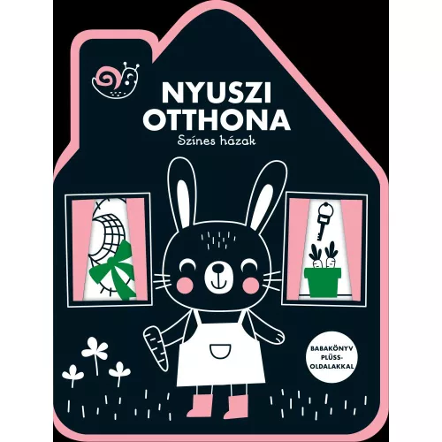 Színes Házak Nyuszi Otthona Ház Alakú Babakönyv Fekete-Fehér Illusztrációkkal És Színes Plüss Oldalakkal Játékos Fejlesztő Tartalommal Első Gyerekkönyvnek