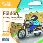 Tolki Interaktív hangoskönyv - Földön, vízen, levegőben