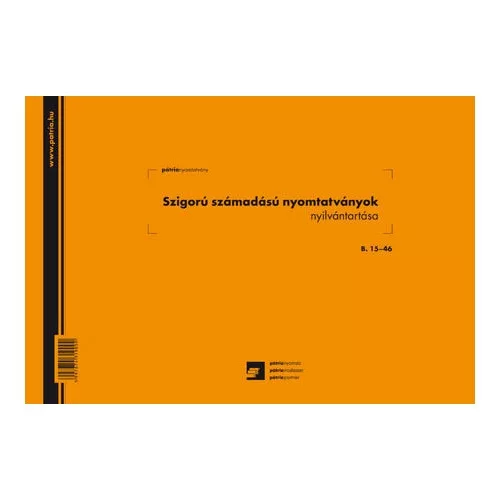 B. 15-46/k szigorú számadású nyomtatványok nyilvántartása A/4 fekvő k