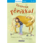 Napraforgó Olvass velünk! (1) - Történetek pónikkal
