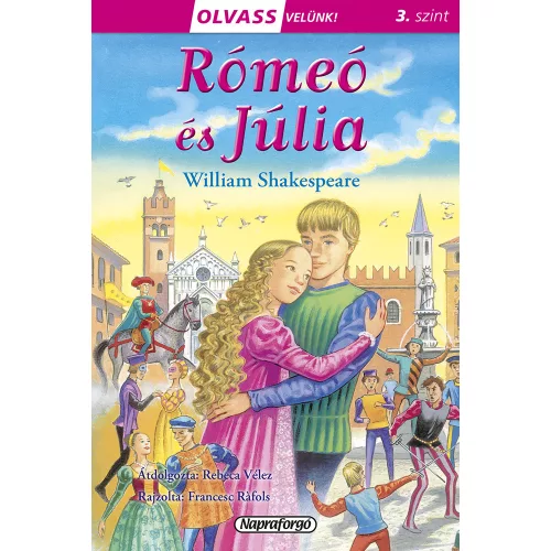 Napraforgó Olvass velünk! (3) - Rómeó és Júlia