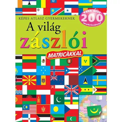 Napraforgó Könyvek Könyv Képes Atlasz Gyermekeknek A Világ Zászlói Matricákkal