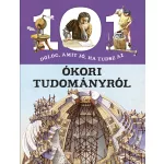 Napraforgó 101 dolog, amit jó, ha tudsz az ókori tudományról