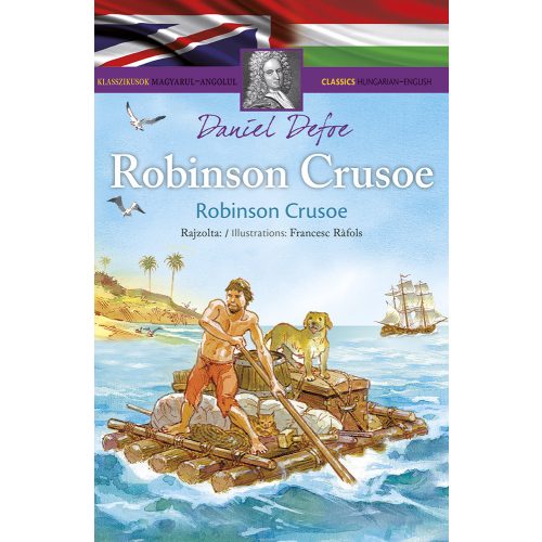 Napraforgó Klasszikusok magyarul-angolul: Robinson Crusoe