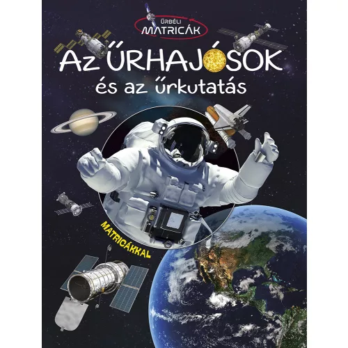 Napraforgó Könyvek Könyv Űrbéli Matricák Űrhajósok És Az Űrkutatás