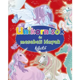   Napraforgó Könyvek Könyv Unikornisok És Mesebeli Lények Kifestő